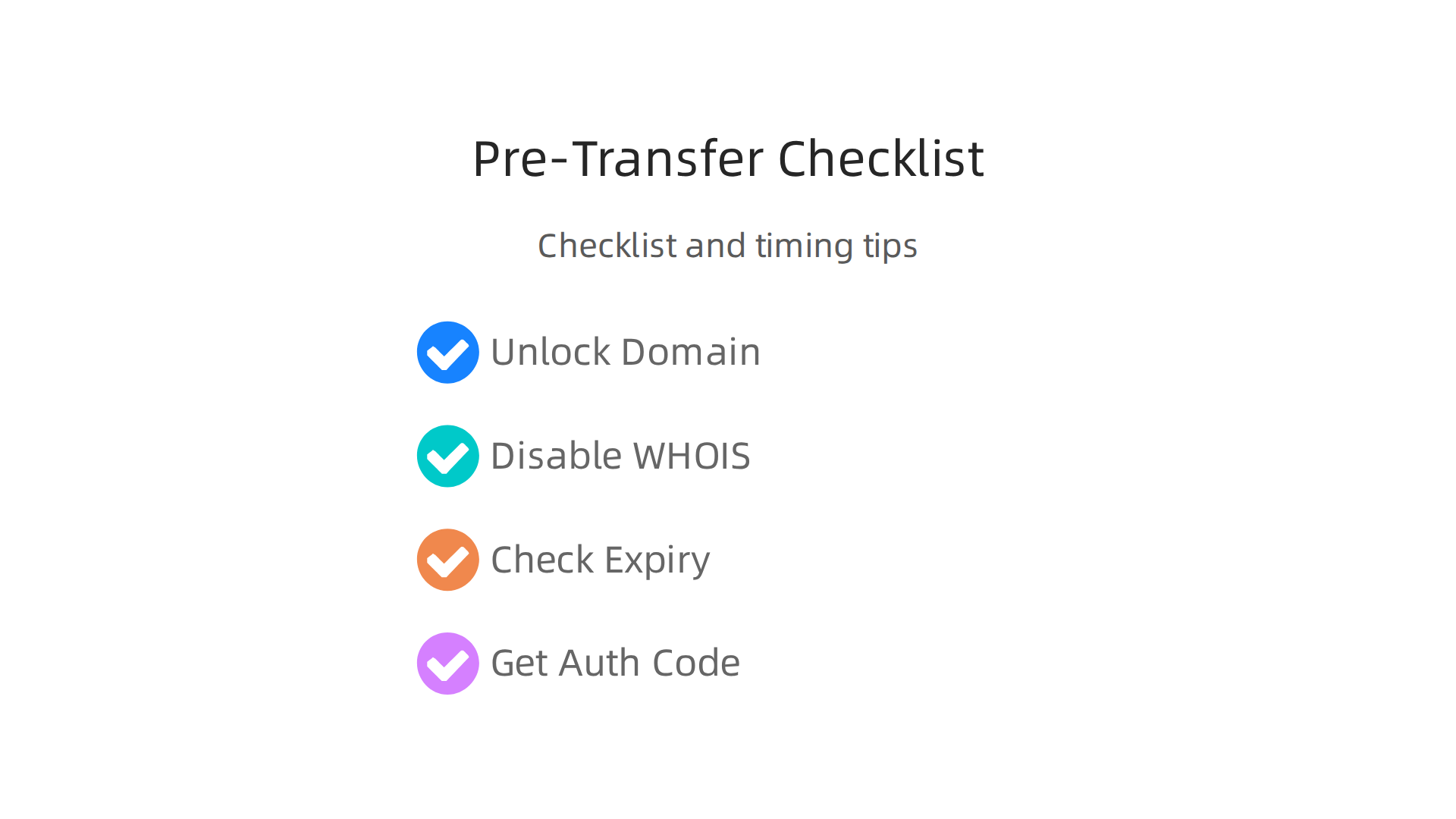 Completing this checklist ensures a smooth domain transfer, helping to prevent delays and unexpected costs.
